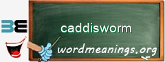 WordMeaning blackboard for caddisworm